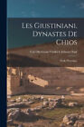 Les Giustiniani, Dynastes De Chios: Étude Historique