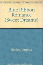 Blue Ribbon Romance (Sweet Dreams S.), Smiley, Virginia