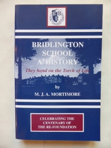 Bridlington School a History - M.J.A Mortimore - Image 1 of 1