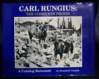 Donald E Crouch / Carl Rungius The Complete Prints A Catalog Raisonne 1st 1989