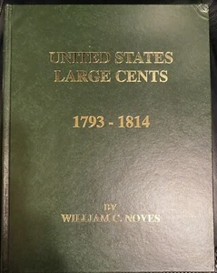 United States Large Cents 1793 - 1814 by William Noyes Volume 1 - Picture 1 of 2