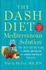 Dash Diet Mediterranean Solution : The Best Eating Plan To Control Your Weigh...