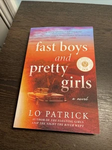 Fast Boys and Pretty Girls by Lo Patrick (ARC) Paperback July 2025 - Picture 1 of 7
