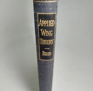 Applied Wing Theory by Elliott G. Reid; 1932 First Edition, Second Impression HC - Picture 1 of 11