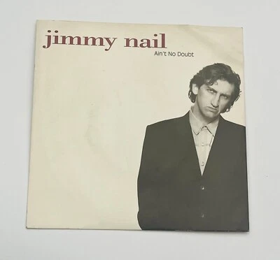 Jimmy Nail Ain't No Doubt 7" Single Vinyl - Vintage - Image 1 of 3