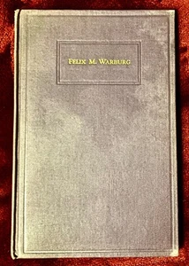 FELIX M WARBURG by Cyrus Adler (1938) HC German Jewish Banker Bio Rothschild NY - Picture 1 of 8