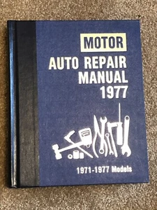 MOTOR'S AUTO REPAIR MANUAL 1977 (1971-1977 Models) 40th Edition First Printing - Picture 1 of 8