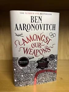 Amongst Our Weapons - Ben Aaronovitch *SIGNED, Lined & Dated ~ Special Edition* - Picture 1 of 12