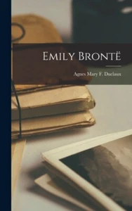 Duclaux - Emily Bront - New hardback or cased book - 99 - S555z - Picture 1 of 1