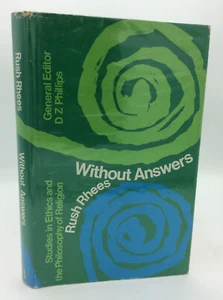WITHOUT ANSWERS - Rush Rhees - 1969 - Philosophy - Religion - Politics - - Picture 1 of 4