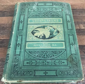 Antique 1875 Trespassers by Rev. J.G. WOOD FIRST EDITION Illustrated Hardcover - Picture 1 of 6