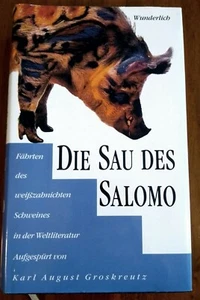 Die Sau des Salomo | Fährten des weißzahnichten Schweines in der Weltliteratur - Bild 1 von 8