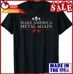 NEW Make America Metal Again Trump Gift Men and Women T-Shirt S-5XL - Picture 1 of 7