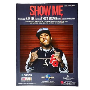 Show Me Sheet Music Piano Vocal Guitar Kid Ink Chris Brown New Hal Leonard - Picture 1 of 4