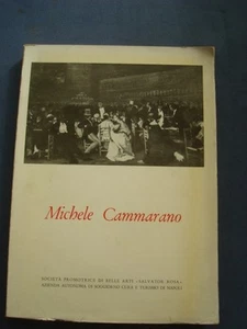 PITTURA NAPOLETANA DELL'800-MICHELE CAMMARANO-MOSTRA PROMOTRICE BELLE ARTI - Picture 1 of 1