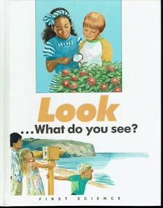 First Science Book Look What Do You See? 1991 Jennifer Rye, Anthony Kerins Art - Picture 1 of 1