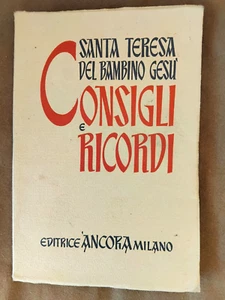 CONSIGLI e RICORDI , SANTA TERESA DEL BAMBINO GESU' , EDITRICE ANCORA - Foto 1 di 1