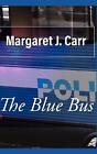 The Blue Bus by Margaret J. Carr Paperback Book