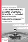 ZERA - Zusammenhang zwischen Erkrankung, Rehabilitation und Arbeit, Matthia ...