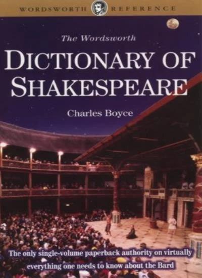 Dictionary of Shakespeare (Wordsworth Reference)-Charles Boyce - Image 1 of 1