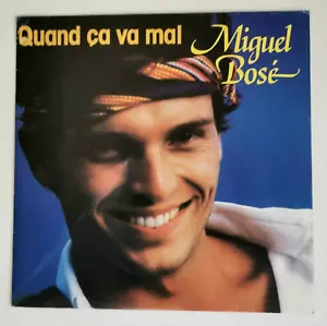 MIGUEL BOSE 7'' 45 RPM QUAND CA VA MAL - Imagen 1 de 2
