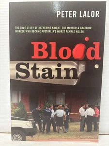 Blood Stain Book By Peter Lalor 2002 Katherine Knight John Price True Crime - Picture 1 of 7