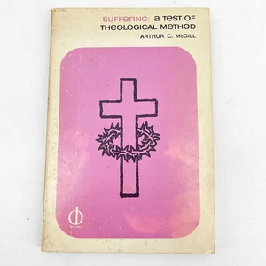 Suffering : A Test of Theological Method by Arthur C. McGill 1958 Paperback 5638 - Picture 1 of 6