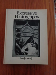 Expressive Photography by Lou Jacobs Jr. HC 1979 - Imagen 1 de 1