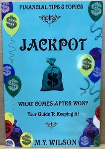 Jackpot: What Comes After Won? Your Guide To Keeping It! (Paperback) - Picture 1 of 4