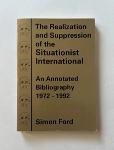 S. FORD Realization & Suppression of the Situationist International | Paperback - Picture 1 of 7