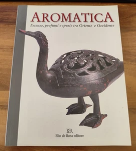 AROMATICA ** Essenze Profumi e Spezie tra Oriente e Occidente ** pag. 154 + foto - Foto 1 di 15