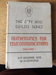 MATHEMATICS FOR TELECOMMUNICATIONS VOLUME 1 BY D F SPOONER 1952 HARDBACK BOOK