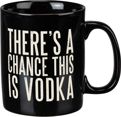 Black Stoneware Coffee Mug - There's A Chance This Is Vodka 20 Oz NEW - Image 1 of 3