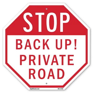 Stop Back Up! Private Road Octagon Sign Weather Resistant Made in the USA - Picture 1 of 64