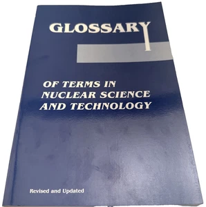 Glossary Of Terms In Nuclear Science And Technology By Harry Alter 1986 - Picture 1 of 4