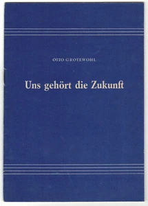 Otto Grotewohl Uns gehört die Zukunft 1958 DDR Heft - Bild 1 von 2