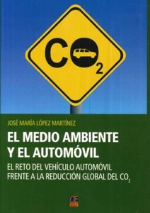 El medio ambiente y el automóvil. José María López Martínez - Bild 1 von 1