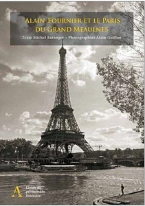 Alain Fournier et le Paris du Grand Meaulnes | Très bon état - Picture 1 of 1