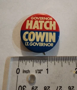 Governor Hatch Cowin Lt. Governor Campaign Political Pin Button Pinback - Picture 1 of 2