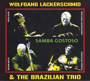 WOLFGANG & THE BRAZILIAN TRIO LACKERSCHMID Samba Gostoso (CD) (US IMPORT) - Picture 1 of 3