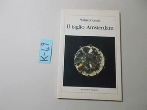 LIBRO IL TAGLIO AMSTERDAM WILMA CERUTTI MICROART'S EDIZIONI AMORE TRADIMENTI - Foto 1 di 1