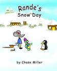 Rande's Snow Day by Chase Miller (English) Paperback Book
