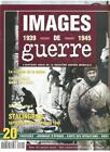 IMAGES DE GUERRE 1935-1945 N°20 STALINGRAD / CINEMA DE LA HAINE / ENFER GLACE