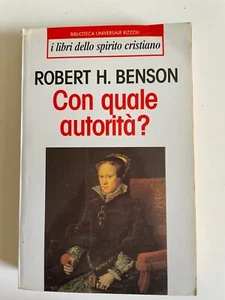 Con quale autorità ? Robert H . Benson Rizzoli 1997 - Picture 1 of 4