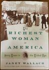 The Richest Woman In America: Hetty Green In The Gilded Age By Janet Wallach