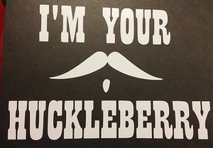 IM YOUR HUCKLEBERRY VINYL AUFKLEBER STICKER GUN SHOTGUN TOMBSTONE DOC URLAUB KILMER - Bild 1 von 5
