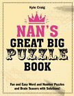 Nan's Great Big PUZZLE Book Fun and Easy Word and Number Puzzles and Brain Te...