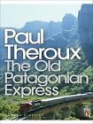 The Old Patagonian Express: By Train Through The America... | Buch | Zustand gut