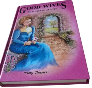 Good Wives by Louisa M Alcott  (Priory Classics, Hardcover) - Bild 1 von 1