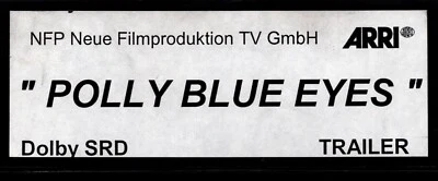 Kino # 35mm # Trailer # Polly Blue Eyes # Flat # Trailer # 2005 - Bild 1 von 4